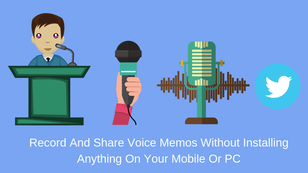 How To Record And Share Voice Memos Without Installing ...