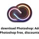 How to download Photoshop: Adobe CC, Photoshop free, discounts