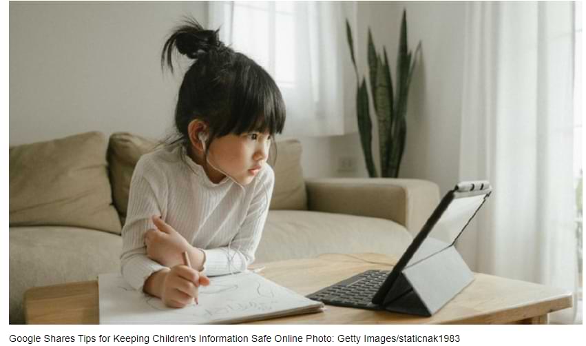 Google Shares Tips for Safeguarding Children's Information Online