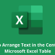 How to Arrange Text in the Center of a Microsoft Excel Table