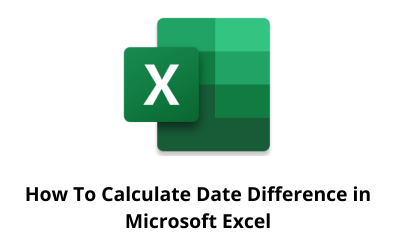 How to Calculate Date Difference in Microsoft Excel