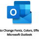 How to Change Fonts, Colors, Effects in Microsoft Outlook