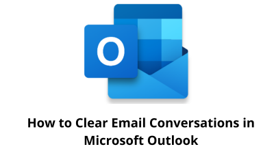 How to Clear Email Conversations in Microsoft Outlook