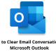 How to Clear Email Conversations in Microsoft Outlook
