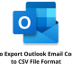 How to Export Outlook Email Contacts to CSV File Format