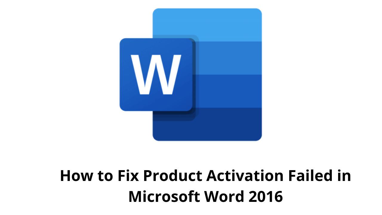 How to Fix Product Activation Failed in Microsoft Word 2016