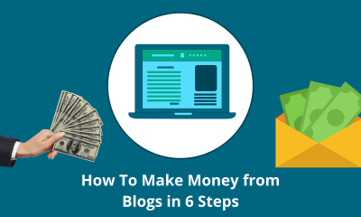 How to Make Money from Blogs in 6 Steps