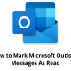 How to Mark Microsoft Outlook Messages As Read