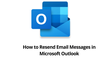 How to Resend Email Messages in Microsoft Outlook
