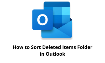 How to Sort Deleted Items Folder in Outlook