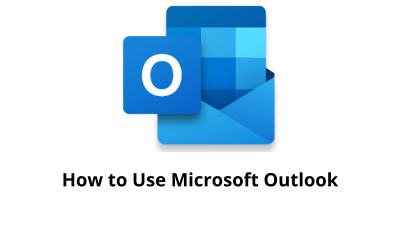 How to Use Microsoft Outlook