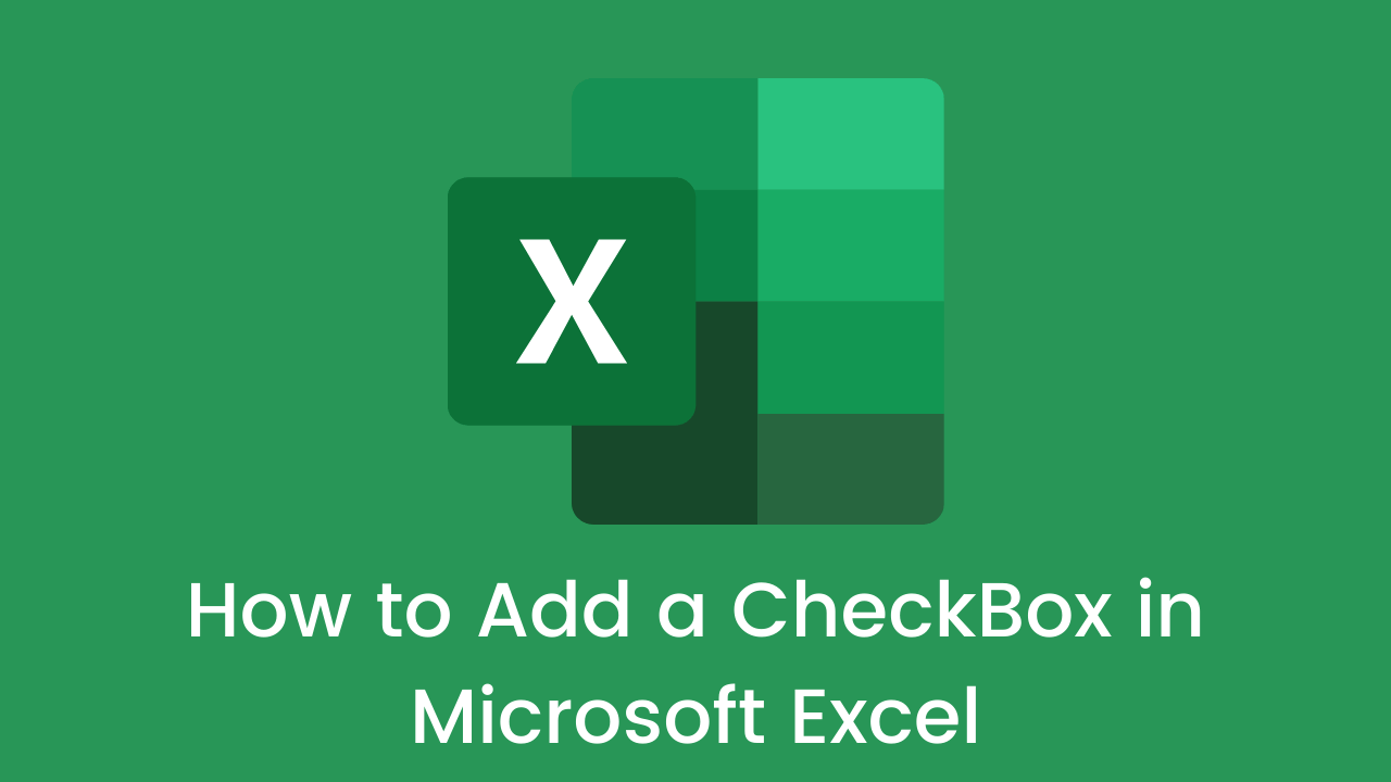 How to Add a CheckBox in Microsoft Excel
