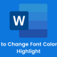 How to Change Font Color and Highlight