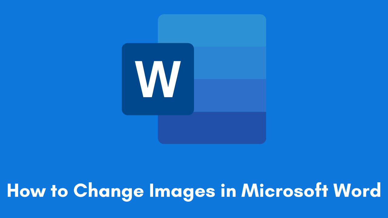 How to Change Images in Microsoft Word