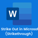 How to Strike Out in Microsoft Word (Strikethrough)