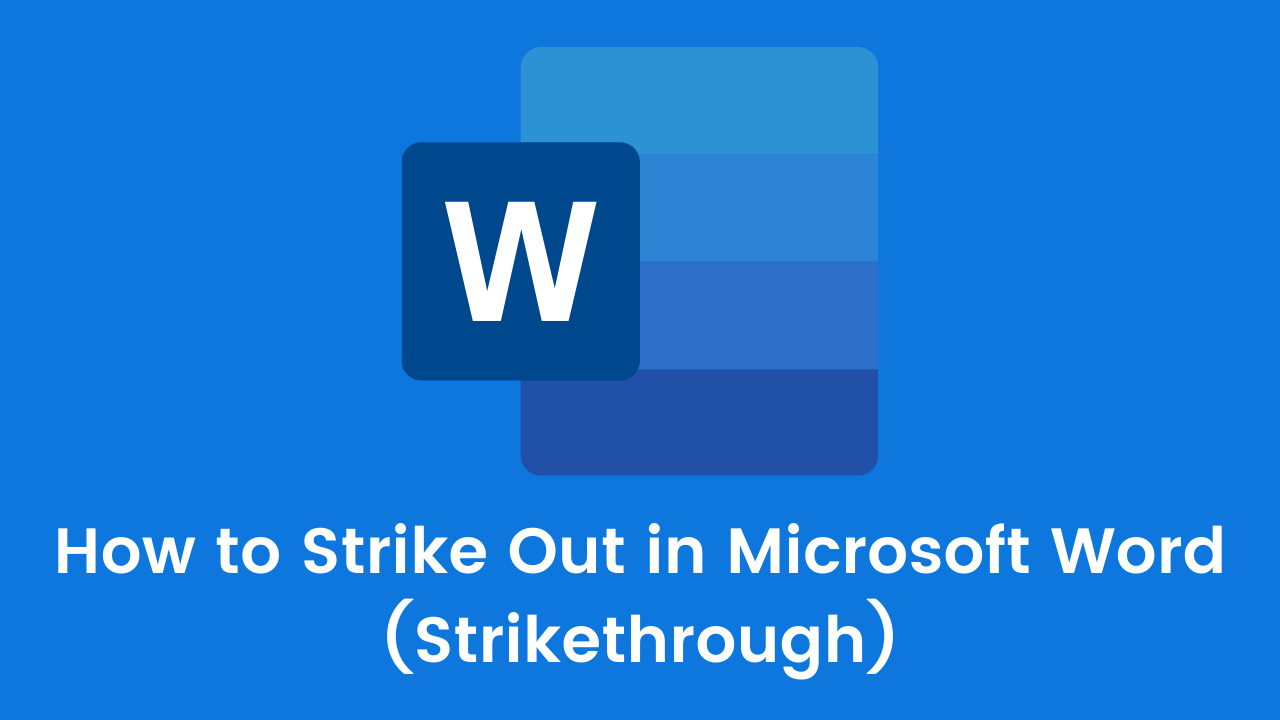 How to Strike Out in Microsoft Word (Strikethrough)