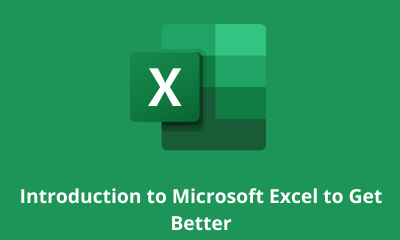 Introduction to Microsoft Excel to Get Better