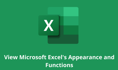 View Microsoft Excel's Appearance and Functions