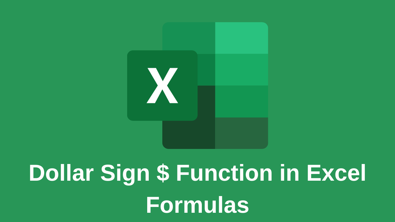 Dollar Sign $ Function in Excel Formulas