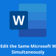 How to Edit the Same Microsoft Word File Simultaneously