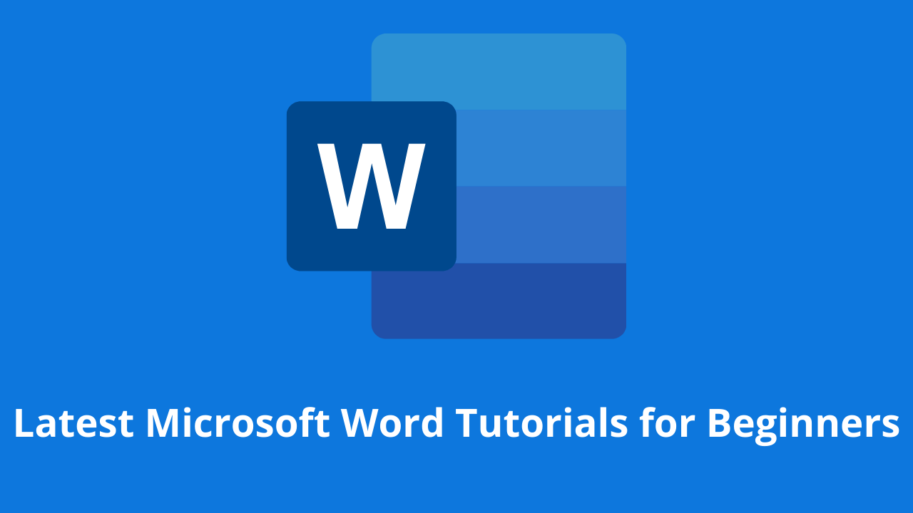 Latest Microsoft Word Tutorials for Beginners