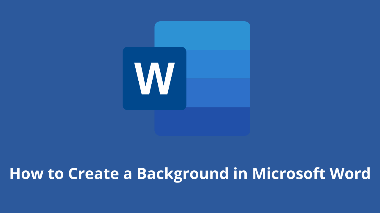 How to Create a Background in Microsoft Word